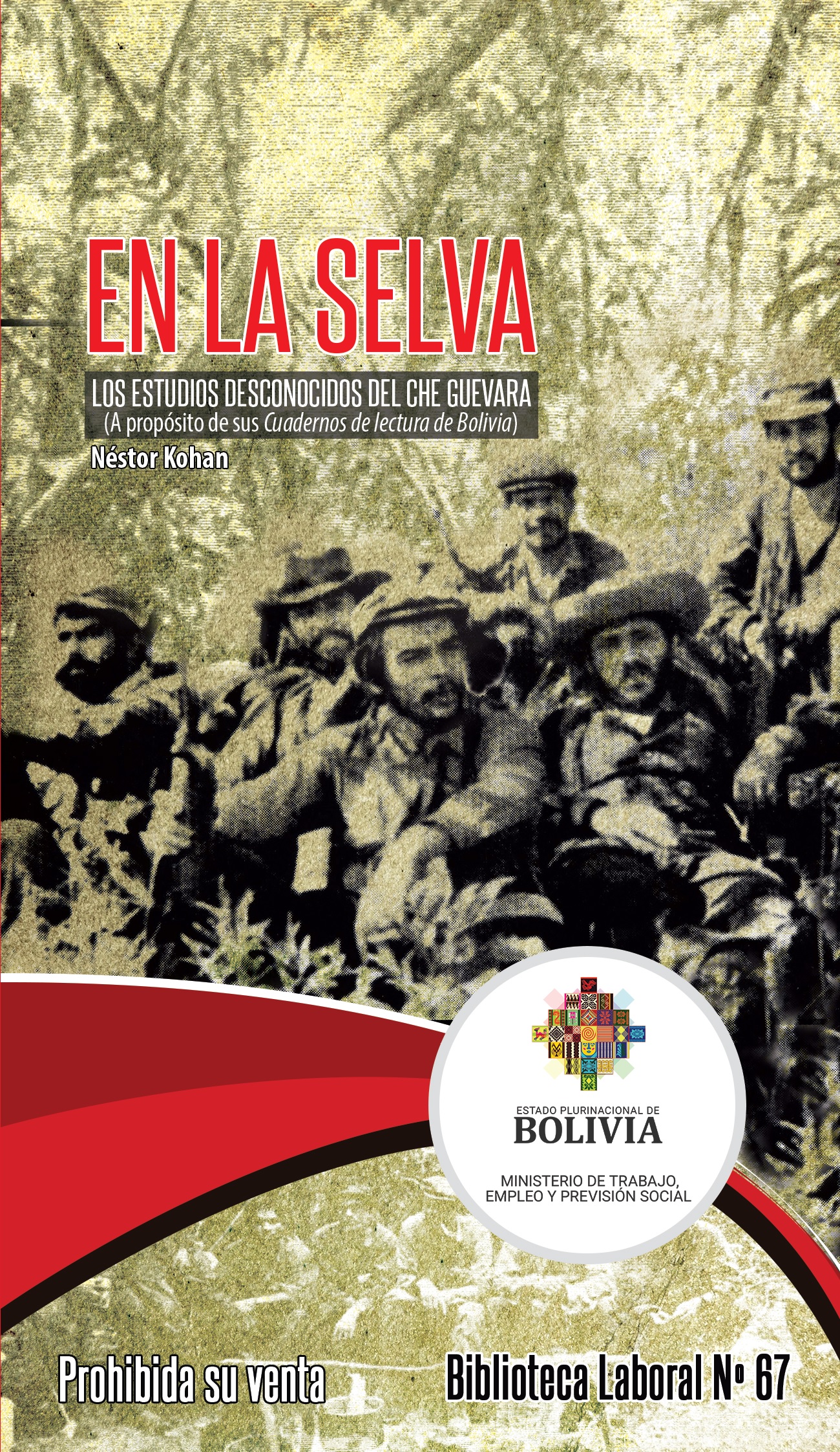 Libro Nº 67 En la Selva. Los estudios desconocidos del Che Guevara – Néstor Kohan (2024)